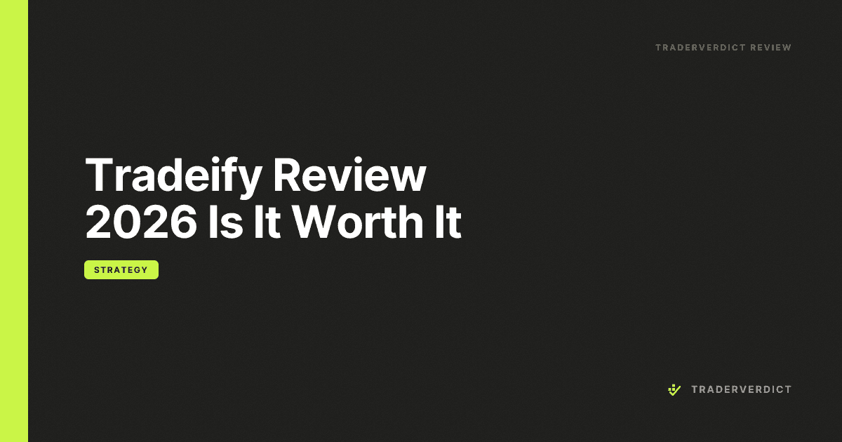 Tradeify Review 2026: Is It Worth It? — TraderVerdict